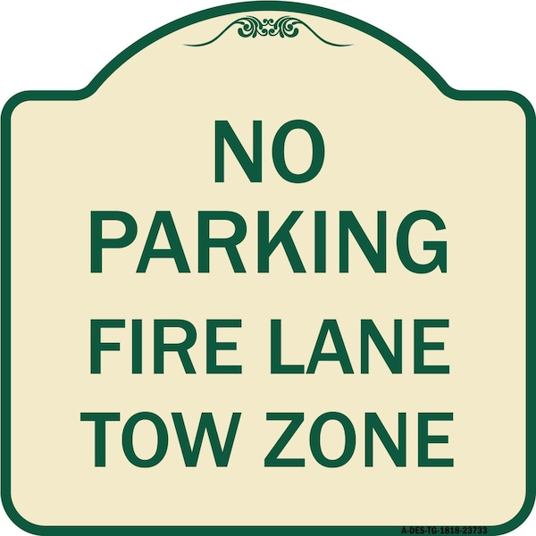Signmission No Parking Fire Lane Tow Zone K-1645 Heavy-Gauge Aluminum Sign, 18" x 18", TG-1818-23733 A-DES-TG-1818-23733 - main